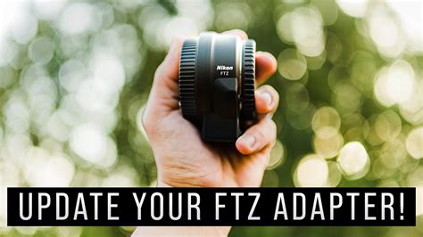 How To Update Nikon Ftz Adapter Firmware Z System Cameras Youtube