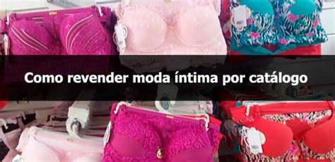 Como Revender Moda Ntima Por Cat Logo Revendedora