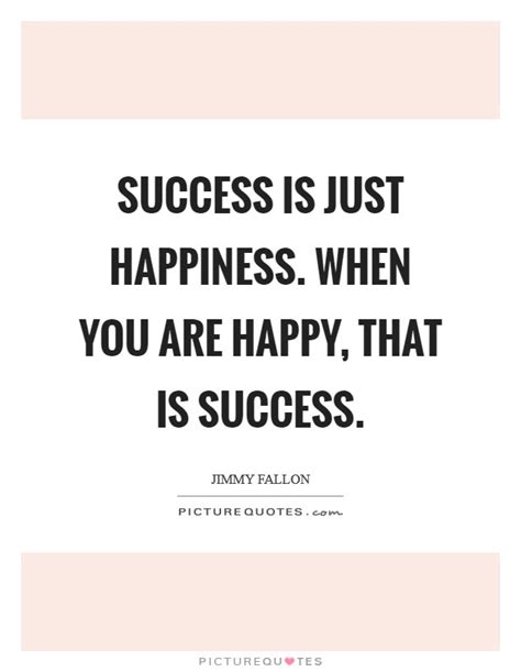 Happiness Success Quotes & Sayings | Happiness Success Picture Quotes