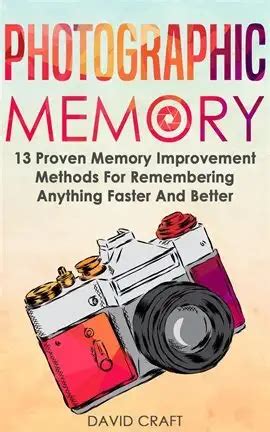 Photographic Memory: 13 Proven Memory Improvement Methods For ...