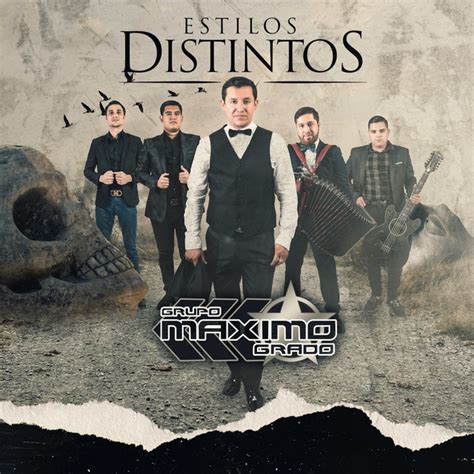 Estilos Distintos Song And Lyrics By Grupo Maximo Grado Spotify