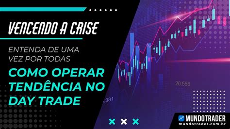 Entenda De Uma Vez Por Todas Como Operar Tendencia No Day Trade YouTube