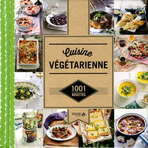 Amazon fr Cuisine végétarienne 1001 recettes Collectif Estérelle