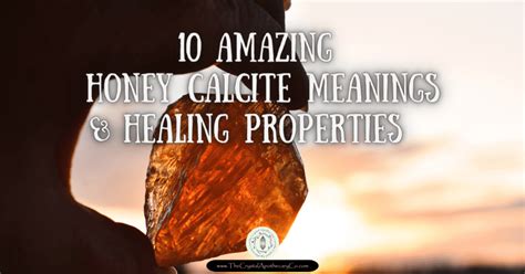 10 Amazing Honey Calcite Crystal Meanings And Crystal Properties The