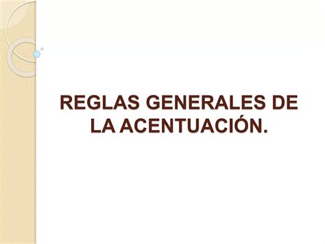 Reglas Generales De La Acentuación Clase 11 Ppt Descarga Gratuita