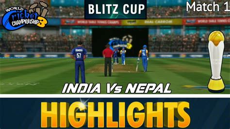 India Vs Nepal Blitz Cup Match 1 Highlights Wcc3 Blitz Cup World