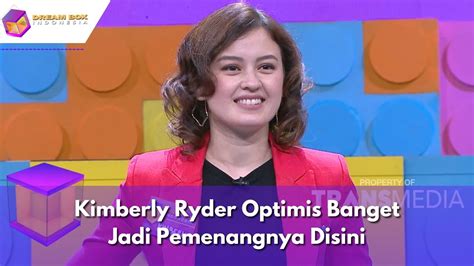 Kimberly Ryder Optimis Banget Jadi Pemenangnya Disini Dream Box