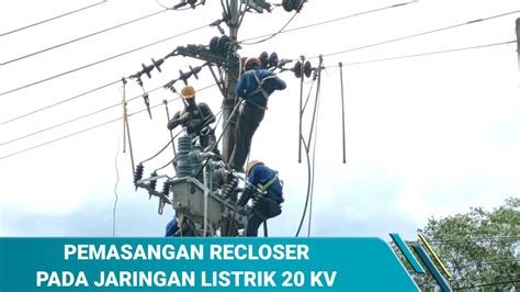 Pemasangan Recloser Pada Jaringan Sutm Kv Proteksi Recloser