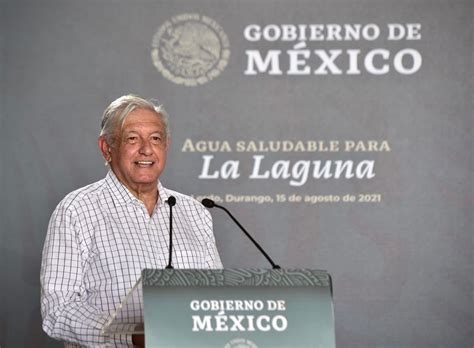 Anuncia Amlo Inauguración Del Acueducto Agua Saludable Para La Laguna Será El 21 De Diciembre