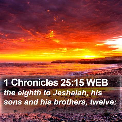 1 Chronicles 2515 Web The Eighth To Jeshaiah His Sons And His