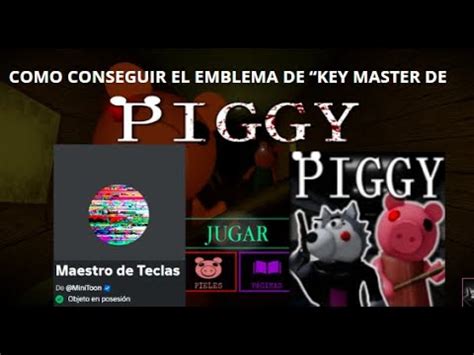 Como Conseguir El Nuevo Emblema Keymaster De Roblox Piggy Tutorial