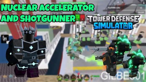 Nuclear Accelerator And Shotgunner In Fallen Mode Roblox Tower Defense