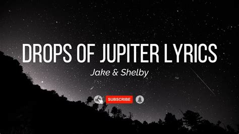 Jake Shelby Drops Of Jupiter Cover Lyrics Youtube