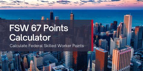 Fsw Points Calculator Federal Skilled Worker Calculator