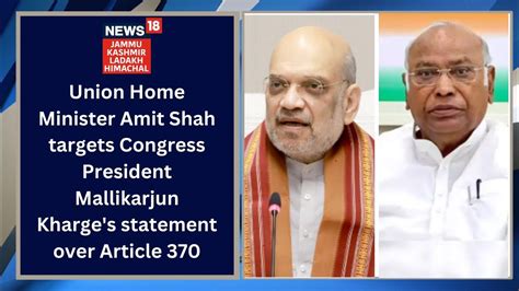 Home Minister Amit Shah Targets Congress President Mallikarjun Kharges