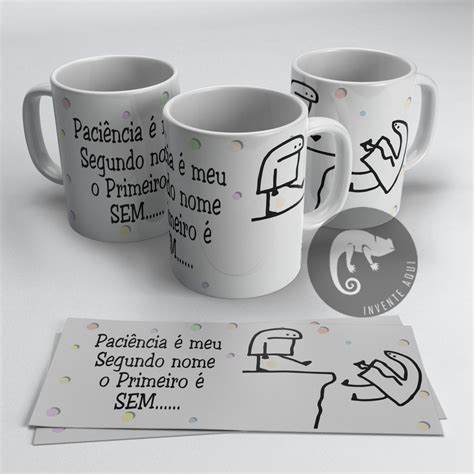 Caneca Florks Meme Paci Ncia O Meu Segundo Nome O Primeiro No Shoptime