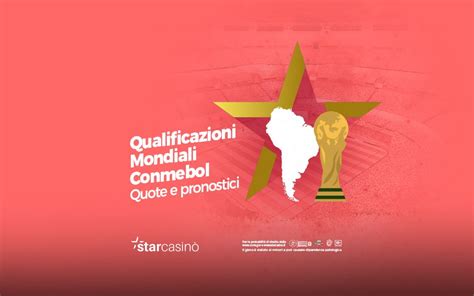 Qualificazioni Mondiali Conmebol i pronostici StarCasinò Blog