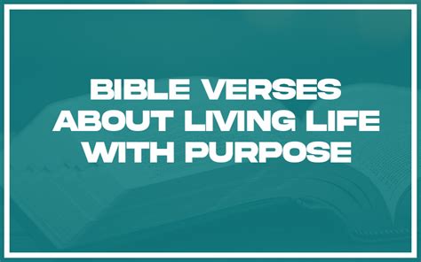 Bible Verses About Living Life With Purpose With Related Verses