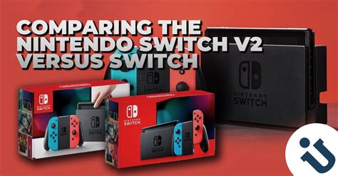 Switch And Switch V2 Review What Are The Differences By Abbey