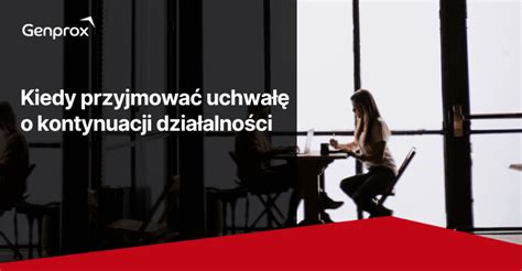 Kiedy przyjmować uchwałę o kontynuacji działalności