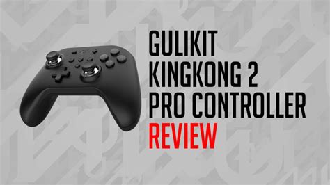 GuliKit KingKong 2 Pro Controller - Review | MKAU Gaming