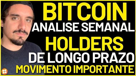 BITCOIN ANALISE SEMANAL HOLDER DE LONGO PRAZO FAZEM REVERSÃO