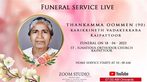 FUNERAL OF THANKAMMA OOMMEN 90 KARIKKINETH VADAKEKKARA KAIPATTOOR