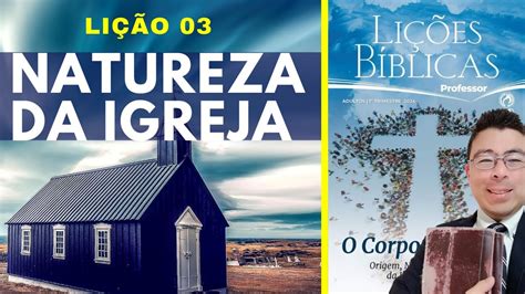 A Natureza Da Igreja Li O Ebd Youtube