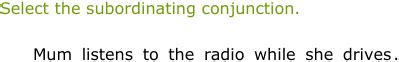 Ixl Identify Subordinating Conjunctions Year English Practice