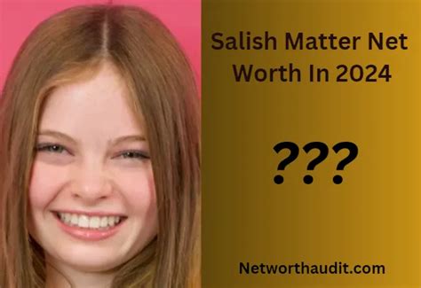 what is salish matter's net worth