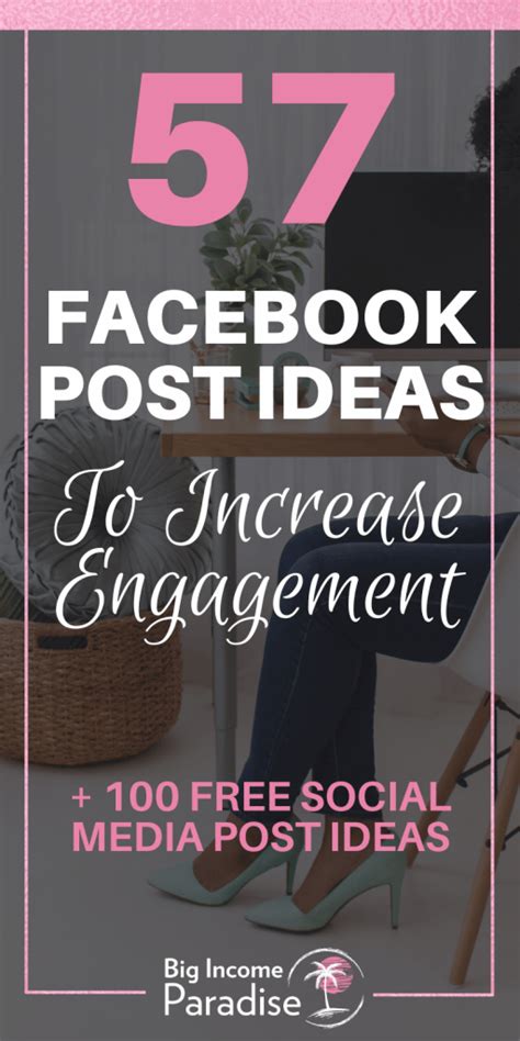 57 Facebook Post Ideas To Help You Increase Engagement Big Income