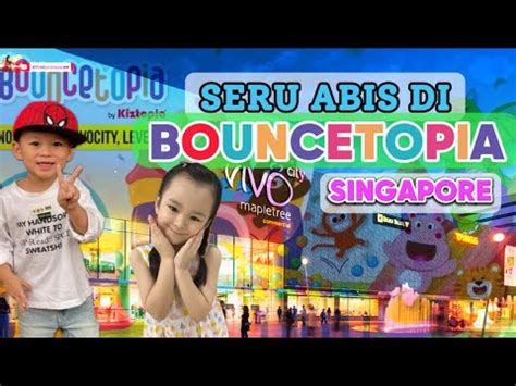 Seru Abis Di Bouncetopia Singapore Pengalaman Menggebu Di Taman