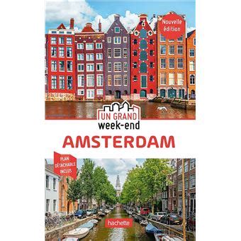 Guide Un Grand Week End Amsterdam Broch Collectif Achat Livre