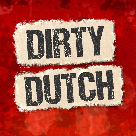 Dms Dirty Dutch