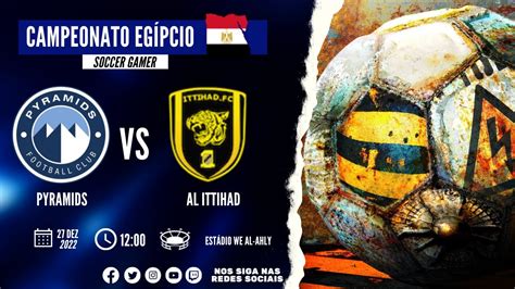 Al Ittihad X Pyramids
