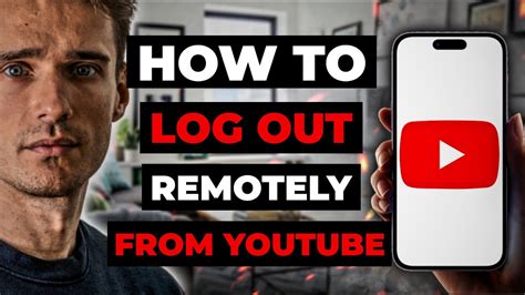 how to log someone out of your youtube account
