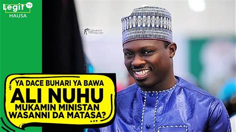 Ya Dace Buhari Ya Ba Ali Nuhu Mukamin Ministan Wasanni Da Matasa