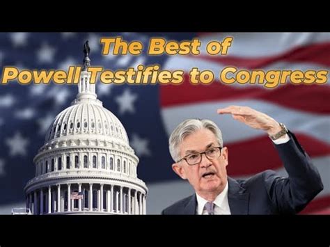 The BEST Of Powell Testifies To Congress Speeches And Interviews With