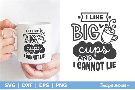 I Like Big Cups And I Cannot Lie Svg Funny Coffee Svg