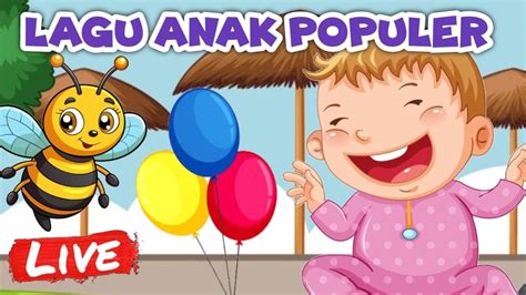 Kumpulan Lagu Anak Terpopuler Dan Terfavorit Youtube