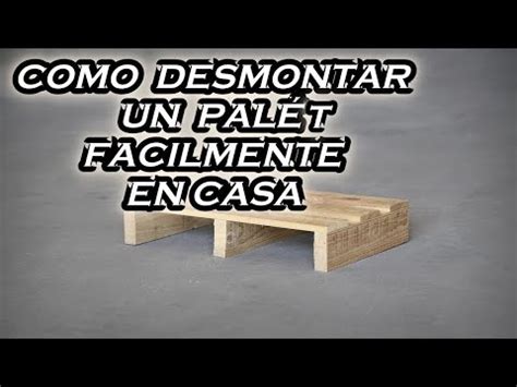 Como Desmontar Un Palet Facil YouTube