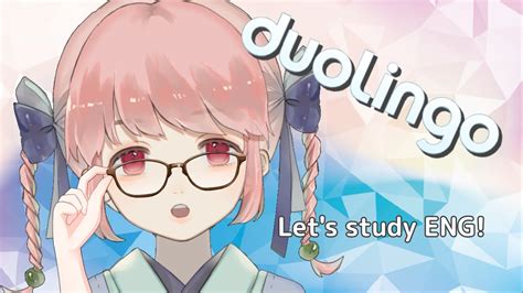 duolingoLet s study English 12 22JPVtuber 桃乃きよの YouTube