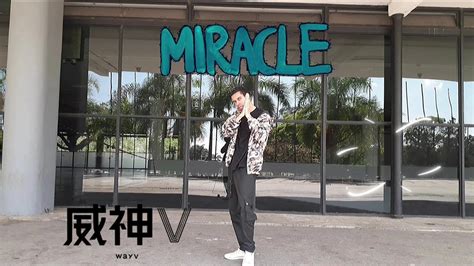 WayV 威神V Miracle Dance Cover YouTube