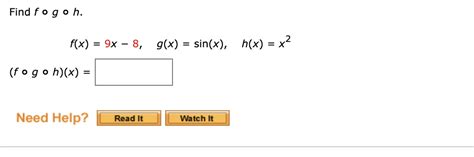 Solved Find Fogoh F X 9x 8 G X Sin X H X X2