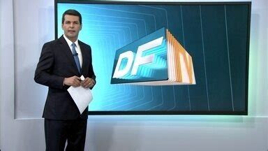 Dftv Primeira Edi O Edi O De Ter A Feira Df Globoplay