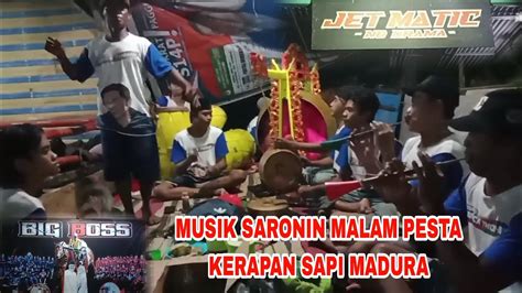 Musik Saronin Malam Pesta Kerapan Sapi Team BIG BOS Dgn Team JETMETTIC