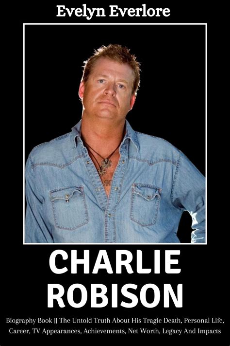 Charlie Robison Biography Book The Untold Truth About His Tragic ...
