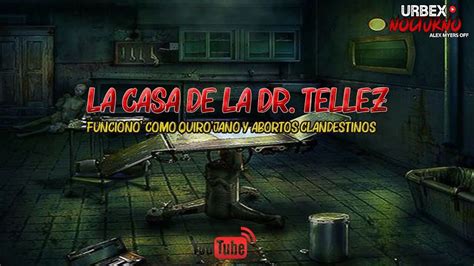 El Misterioso Caso De La Dr T Llez Casa De Ab Rtos Cl Ndestinos