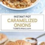 Instant Pot Caramelized Onions Easy And Quick Tidbits Marci