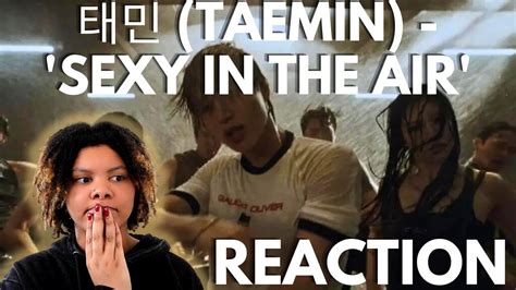 Taemin Sexy In The Air Mv Reaction Youtube